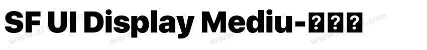 SF UI Display Mediu字体转换 SF UI Display Mediu字体转换
